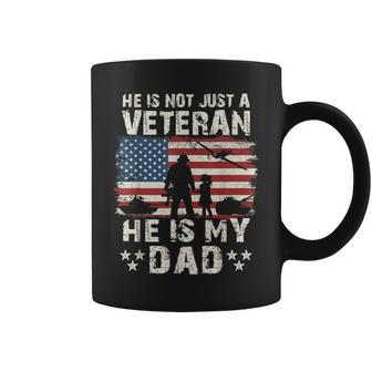 Army Veterans He Is Not Just A Veteran He Is My Dad Daughter Coffee Mug | Mazezy