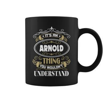 Arnold Thing You Wouldnt Understand Family Name Coffee Mug - Seseable