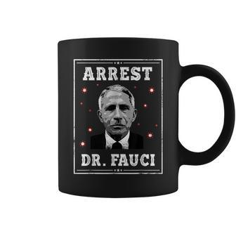 Arrest Fauci - Anti Fauci - Patriotic Defund Dr Fauci Coffee Mug - Seseable