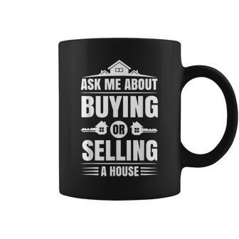 Ask Me About Buying Or Selling A House Real Estate Agent Coffee Mug | Mazezy AU