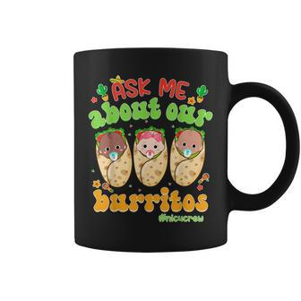 Ask Me About Our Burritos Nicu Nurse Cinco De Mayo Mexican Coffee Mug | Mazezy