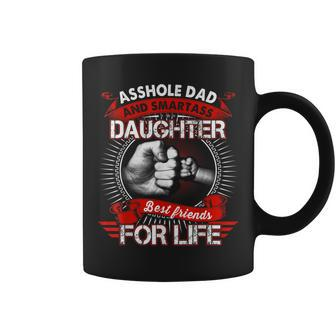 Asshole Dad And Smartass Daughter Best Friend For Life Coffee Mug - Thegiftio UK