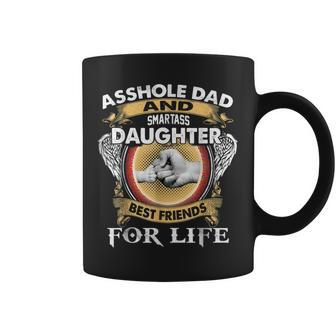 Asshole Dad And Smartass Daughter Best Friends For Life Coffee Mug | Mazezy