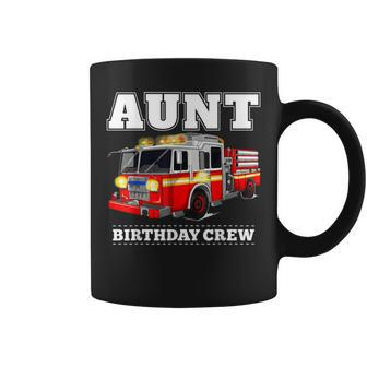 Aunt Birthday Crew Fire Truck Firefighter Fireman Party Coffee Mug - Seseable