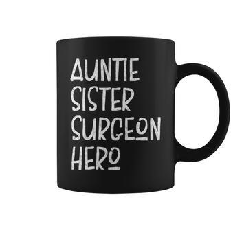 Auntie Sister Surgeon Hero Inspirational Aunt Coffee Mug | Mazezy