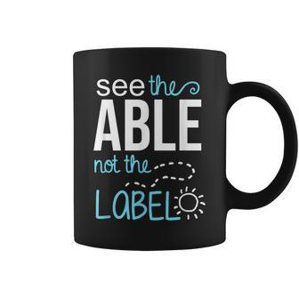 Autism Awareness See The Able Not The Label Men Women Kids Coffee Mug | Mazezy