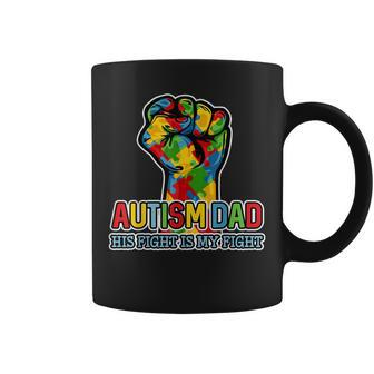Autism Dad His Fight Is My Fight Puzzle Fist Coffee Mug - Seseable