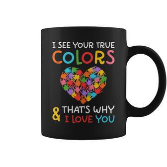 Autism Mom Dad I See Your True Colors Hands Heart I Love You Coffee Mug | Mazezy