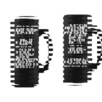 Awesome Like My Granddaughter Mothers Day Fathers Day Coffee Mug - Thegiftio