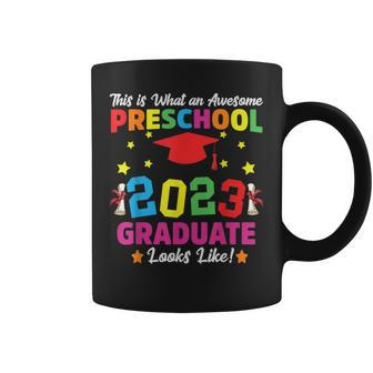 Awesome Preschool Graduate Looks Like Class 2023 Graduation Coffee Mug - Seseable