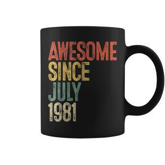 Awesome Since July 1981 Men Woman 40Th Birthday 40 Year Old Coffee Mug - Seseable