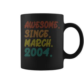 Awesome Since March 2004 Year Of Birth Birthday Vintage 2004 Coffee Mug - Seseable