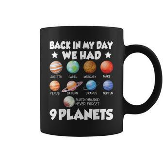Back In My Day We Had 9 Planets Solar System Astronaut Space Coffee Mug | Mazezy