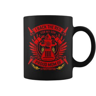 Back The Red For My Son Proud Mom Of Firefighter Mothers Day 3069 Coffee Mug - Seseable