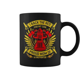 Back The Red For My Son Proud Mom Of Firefighter Mothers Day Coffee Mug - Seseable