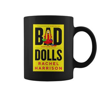 Bad Dolls Rachel Harrison Four Dark Tales Coffee Mug | Mazezy