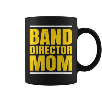 Band Director Mom Mother Musician Marching Band Orchestra Coffee Mug - Seseable