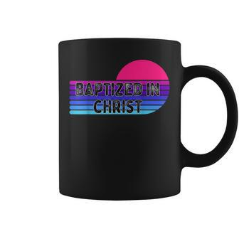 Baptized In Christ For Adult Baptism Clothing Coffee Mug | Mazezy