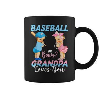 Baseball Or Bows Grandpa Loves You Baby Gender Reveal Coffee Mug - Seseable