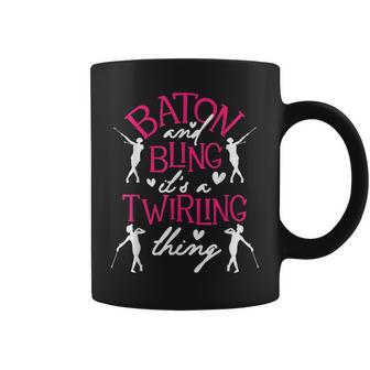 Baton And Bling Its A Twirling Thing - Twirler Majorette Coffee Mug - Seseable