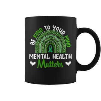 Be Kind To Your Mind Mental Health Awareness Rainbow Womens Coffee Mug | Mazezy