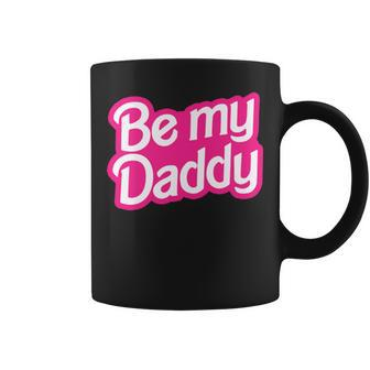 Be My Daddy Belly Coffee Mug | Mazezy