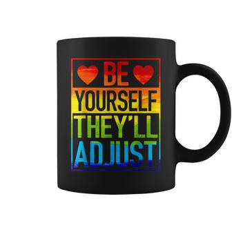 Be Yourself Theyll Adjust Lgbt Rainbow Flag Gay Pride Ally Coffee Mug - Seseable