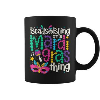 Beads And Bling Its A Mardi Gras Thing Happy Mardi Gras Coffee Mug - Seseable