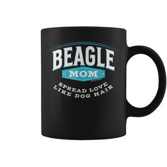 Beagle Mom Spread Love Like Dog Hair Dog Mom Coffee Mug | Mazezy