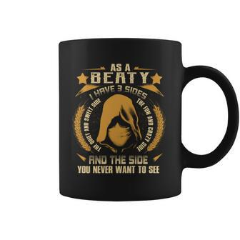 Beaty - I Have 3 Sides You Never Want To See Coffee Mug - Seseable