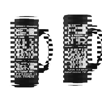 Beef Butter Bacon Eggs Proper Human Diet Diet Coffee Mug | Mazezy