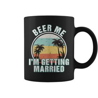 Beer Me Im Getting Married Bachelor Party Apparel For Groom Coffee Mug - Seseable
