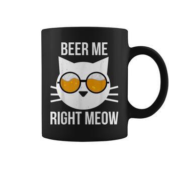 Beer Me Right Meow Funny Cat Drinking Lover Pride Coffee Mug - Seseable