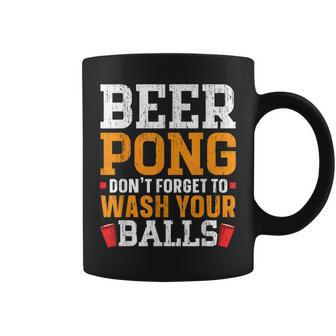Beer Pong Dont Forget To Wash Your Balls Biertrinker Tassen - Seseable