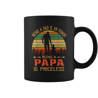 Being A Dad Is An Honor Being A Papa Is Priceless Coffee Mug | Mazezy