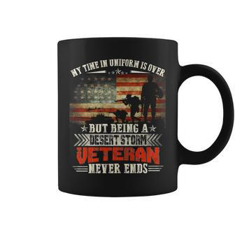 Being A Desert Storm Veteran Never End - Veteran Military Coffee Mug - Seseable