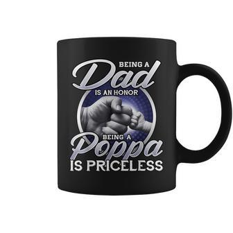Being Is A Dad An Honor Being A Poppa Is Priceless Gift Gift For Mens Coffee Mug | Mazezy DE