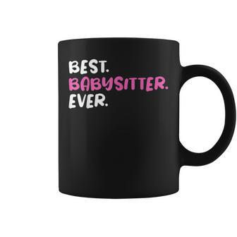 Best Babysitter Ever Funny Graphic For Nannies Coffee Mug - Seseable