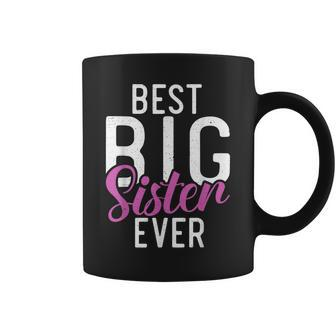 Best Big Sister Ever Proud Big Sister Coffee Mug - Seseable