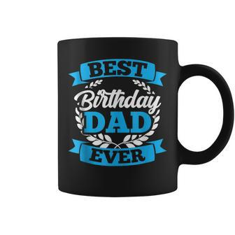 Best Birthday Dad Ever Party Father Daddy Papa Fathers Day Coffee Mug - Thegiftio UK