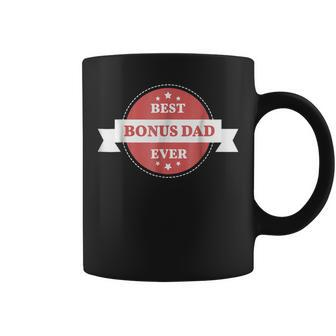 Best Bonus Dad Ever Step Dad Gift T Gift For Mens Coffee Mug | Mazezy