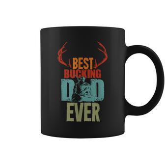 Best Bucking Dad Ever Hunting Gift For Deer Hunter Gift For Mens Coffee Mug