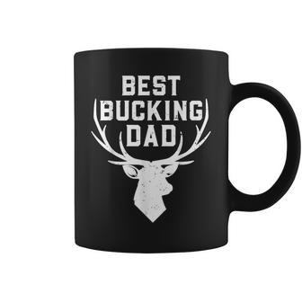 Best Bucking Dad Funny Gift Hunting Hunt Fathers Day Gift For Mens Coffee Mug | Mazezy