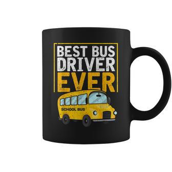 Best Bus Driver Ever Funny Bus Driver School Bus Driver Coffee Mug - Seseable