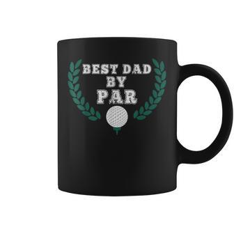 Best Dad By Par Golfing Worlds Greatest Fathers Gift Gift For Mens Coffee Mug | Mazezy