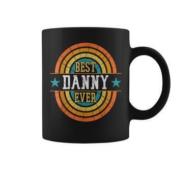 Best Danny Ever Funny Danny Name Coffee Mug - Seseable