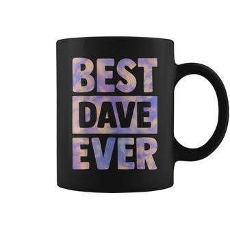 Best Dave Ever Personalized Birthday Name Family Tie Dye Coffee Mug - Seseable