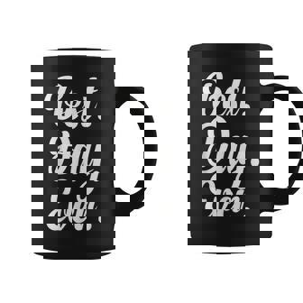 Best Day Ever Gift Funny Party Coffee Mug - Seseable