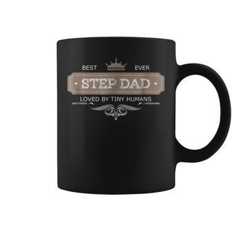 Best Ever Step Dad Loved By Tiny Humans T Aw Great Gif Gift For Mens Coffee Mug | Mazezy CA