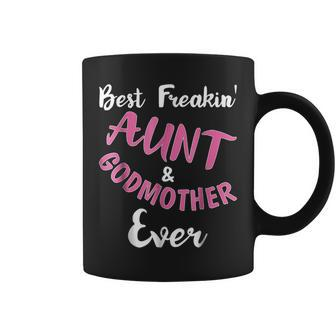 Best Freakin Aunt & Godmother Ever Funny Gift Auntie Coffee Mug | Seseable CA
